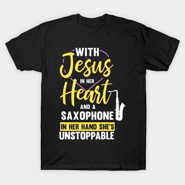 With Jesus In Her Heart And Saxophone In Her Hand T-Shirt by HaroldKeller